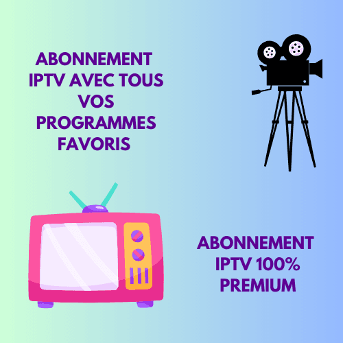 Abonnement IPTV en France