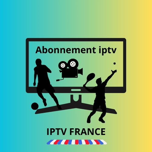 abonnement IPTV en France